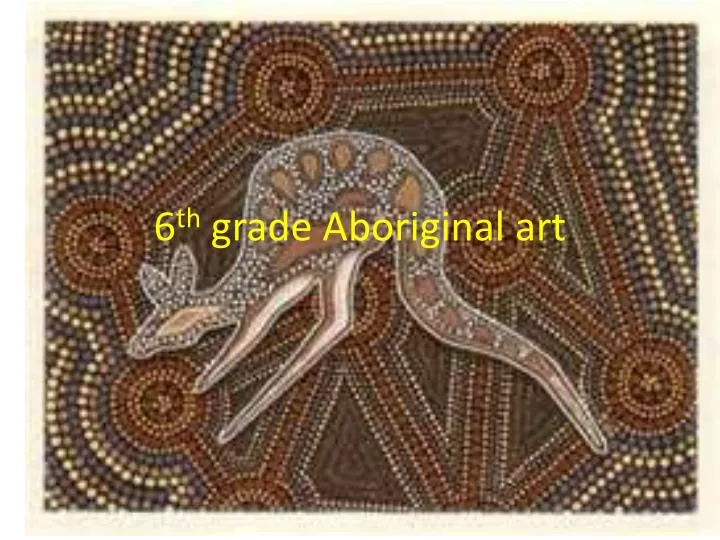 6 th grade aboriginal art