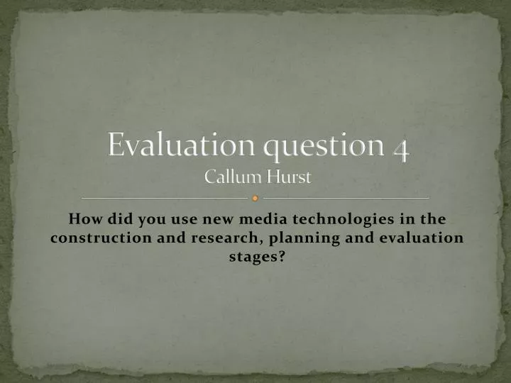 evaluation question 4 callum hurst