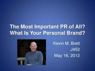 The Most Important PR of All? What Is Your Personal Brand?