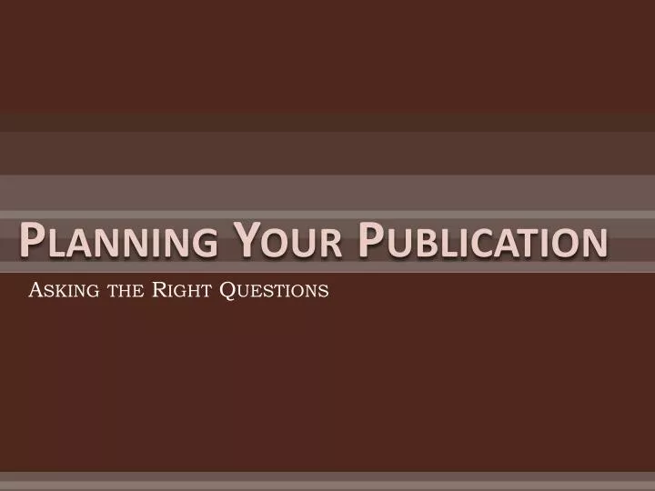 planning your publication