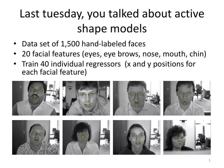 last tuesday you talked about active shape models