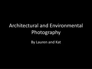 Architectural and Environmental Photography