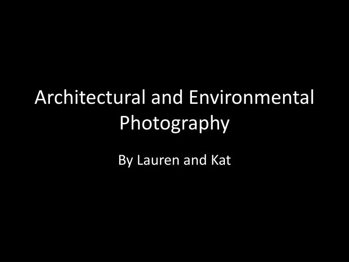 architectural and environmental photography
