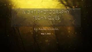 NIGHT PHOTOGRAPHY TECHNIQUES