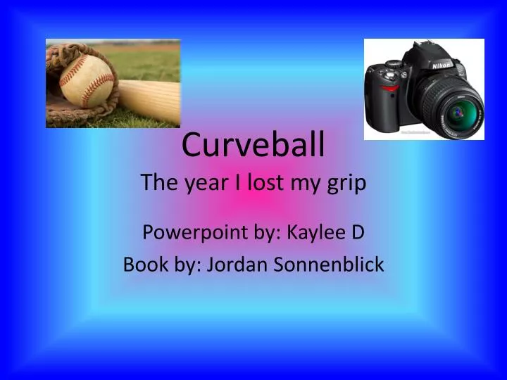 curveball t he year i lost my grip