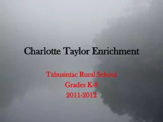 Charlotte Taylor Enrichment