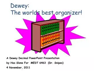 Dewey: The worlds best organizer!