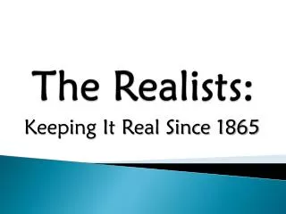 The Realists: