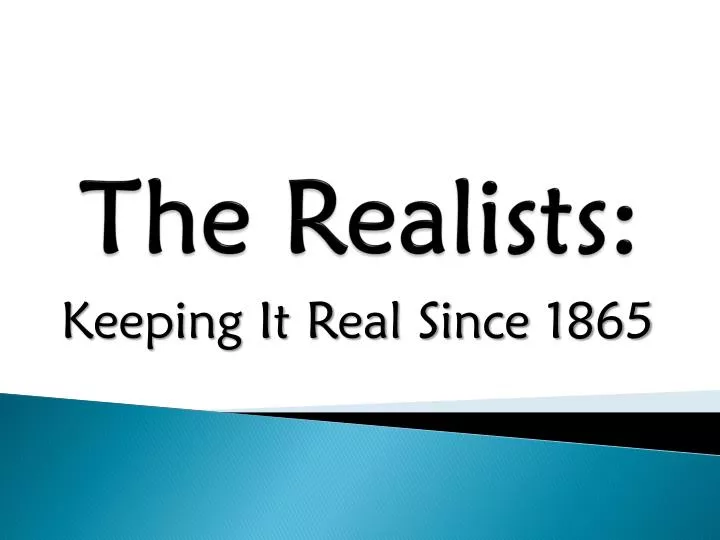 the realists