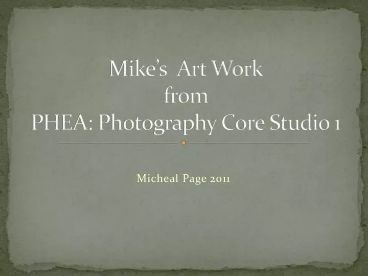 mike s art work from phea photography core studio 1
