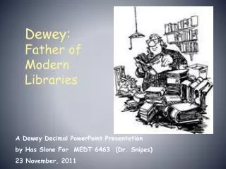 Dewey: Father of Modern Libraries