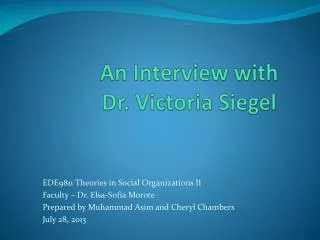 An Interview with Dr. Victoria Siegel
