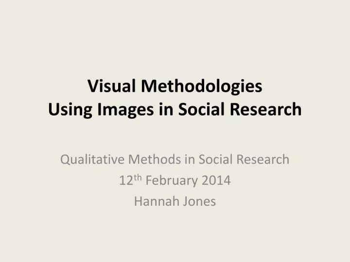 visual methodologies using images in social research
