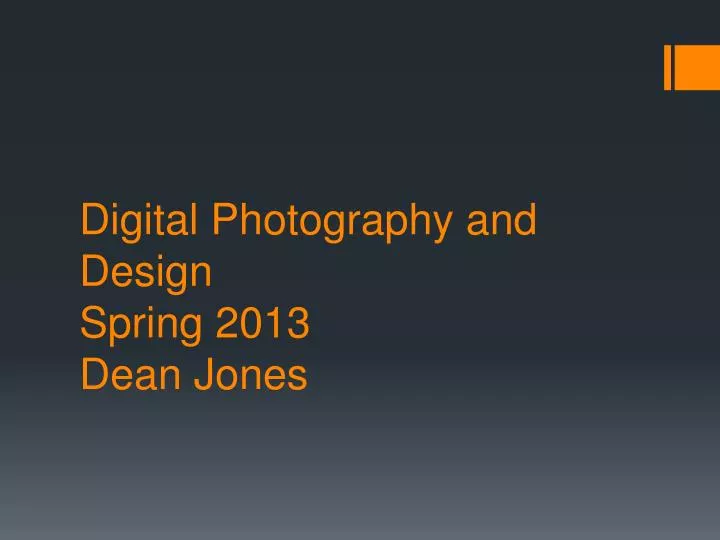 digital photography and design spring 2013 dean jones