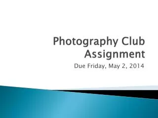 Photography Club Assignment