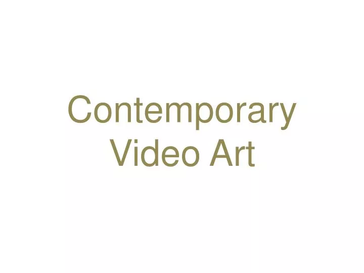 contemporary video art