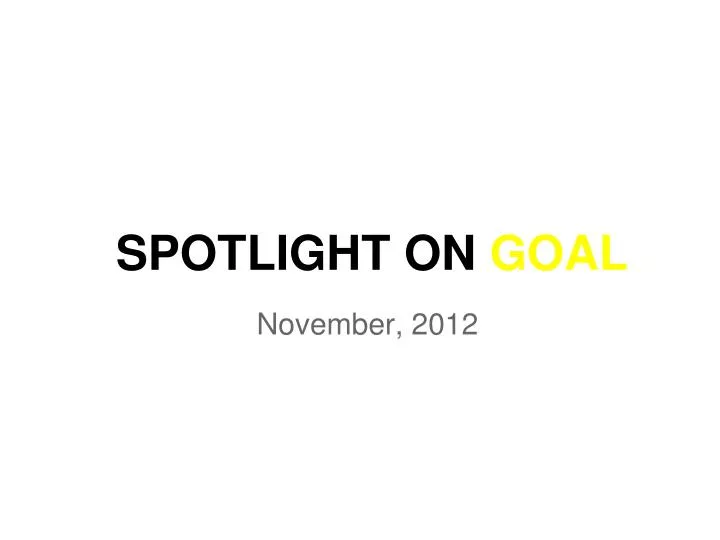 spotlight on goal