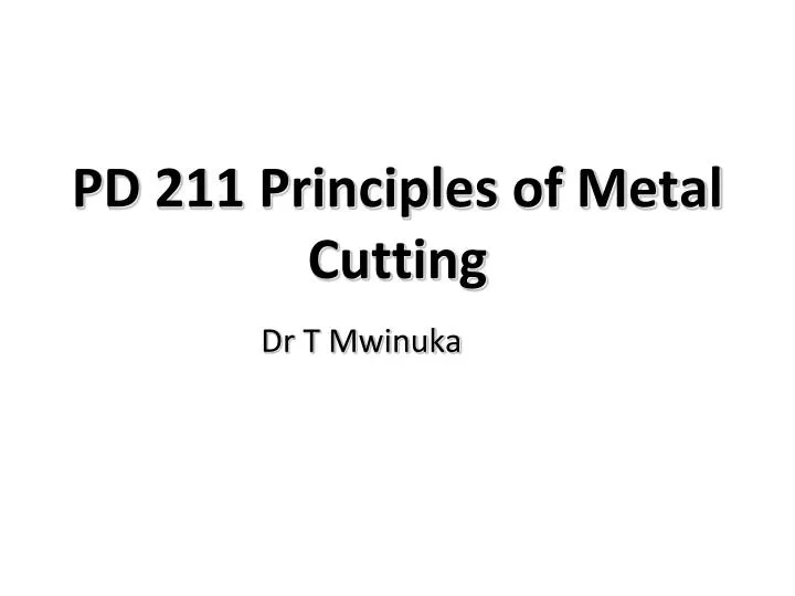 pd 211 principles of metal cutting