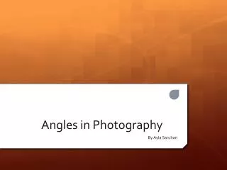 Angles in Photography