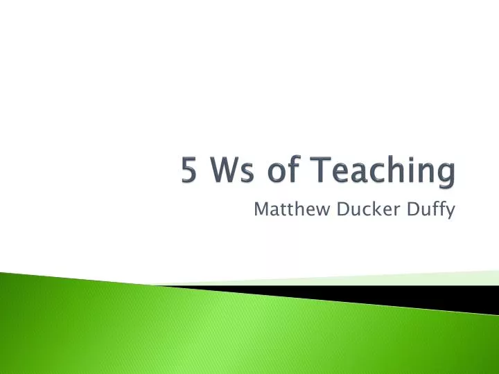 5 ws of teaching