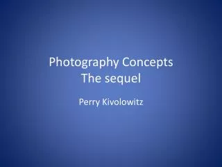 Photography Concepts The sequel
