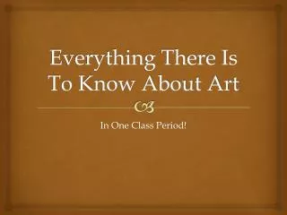 Everything There Is To Know About Art