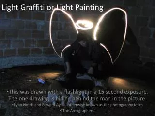 Light Graffiti or Light Painting