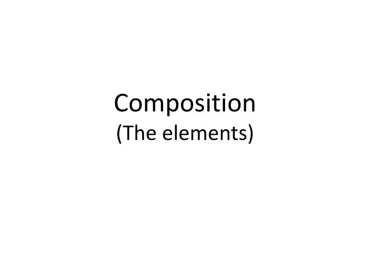 composition the elements