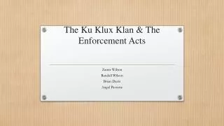 The Ku Klux Klan &amp; The Enforcement Acts
