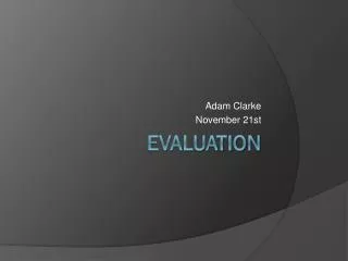 Evaluation