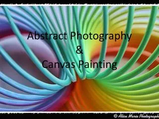 Abstract Photography &amp; Canvas Painting