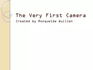 The Very First Camera