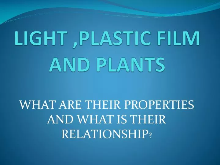 light plastic film and plants