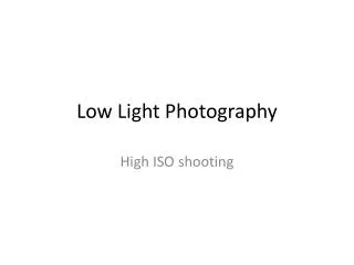 Low Light Photography