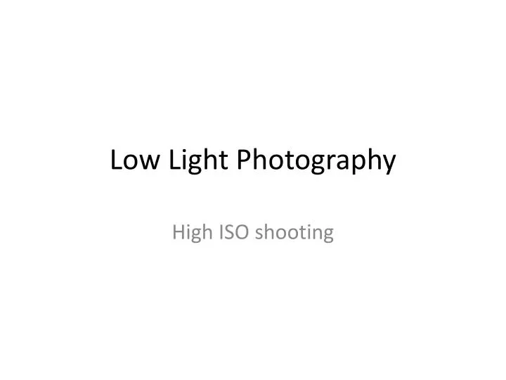 low light photography