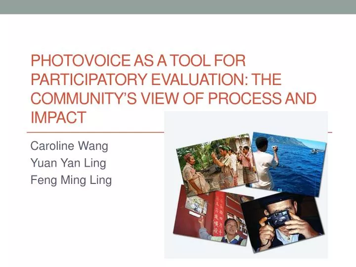 photovoice as a tool for participatory evaluation the community s view of process and impact