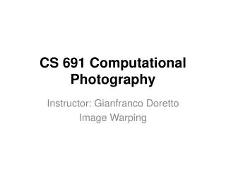 CS 691 Computational Photography