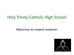 Welcome to Holy Trinity Catholic High School: Meet the Staff and Student Responsibilities - slide 1