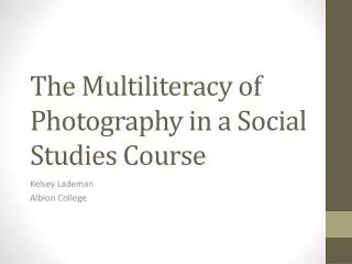 The Multiliteracy of Photography in a Social Studies Course