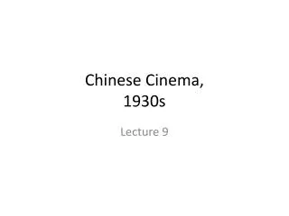 Chinese Cinema, 1930s