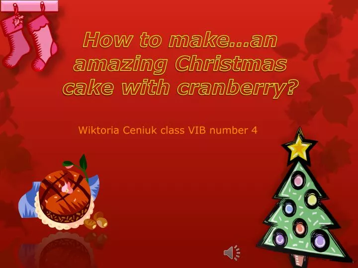 how to make an amazing christmas cake with cranberry