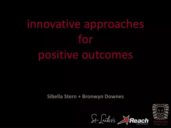 innovative approaches for positive outcomes