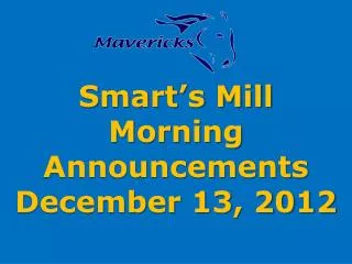 Smart’s Mill Morning Announcements December 13, 2012
