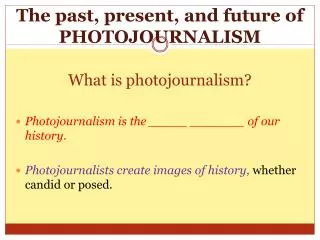 What is photojournalism?