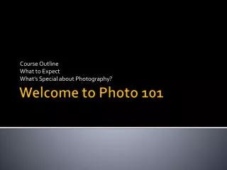 Welcome to Photo 101