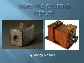 Video and cameras history