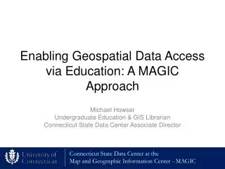Enabling Geospatial Data Access via Education: A MAGIC Approach