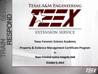 Texas Forensic Science Academy Property &amp; Evidence Management Certificate Program to Texas Criminal Justice Integri