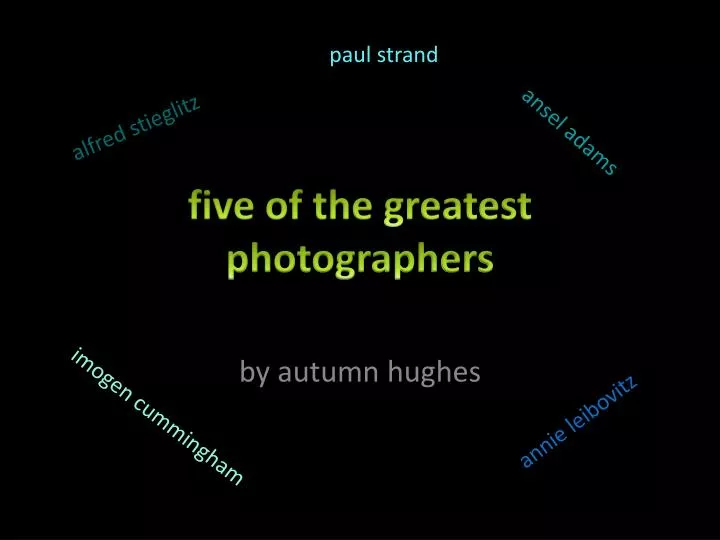 five of the greatest photographers