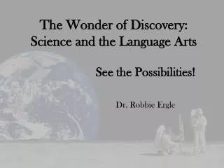 The Wonder of Discovery: Science and the Language Arts
